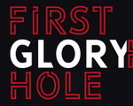 FirstGloryhole